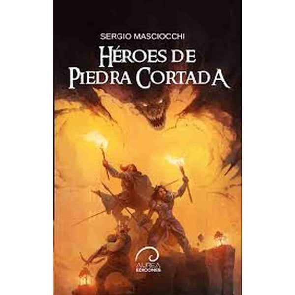 Libro Heroes De Piedra Cortada de Sergio Masciocchi