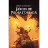 Libro Heroes De Piedra Cortada De Sergio Masciocchi