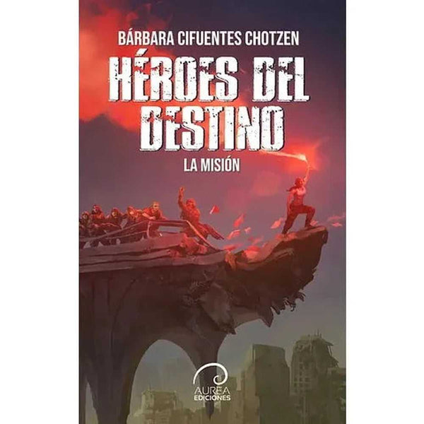Libro Héroes del Destino: La Misión de Bárbara Cifuentes Chotzen