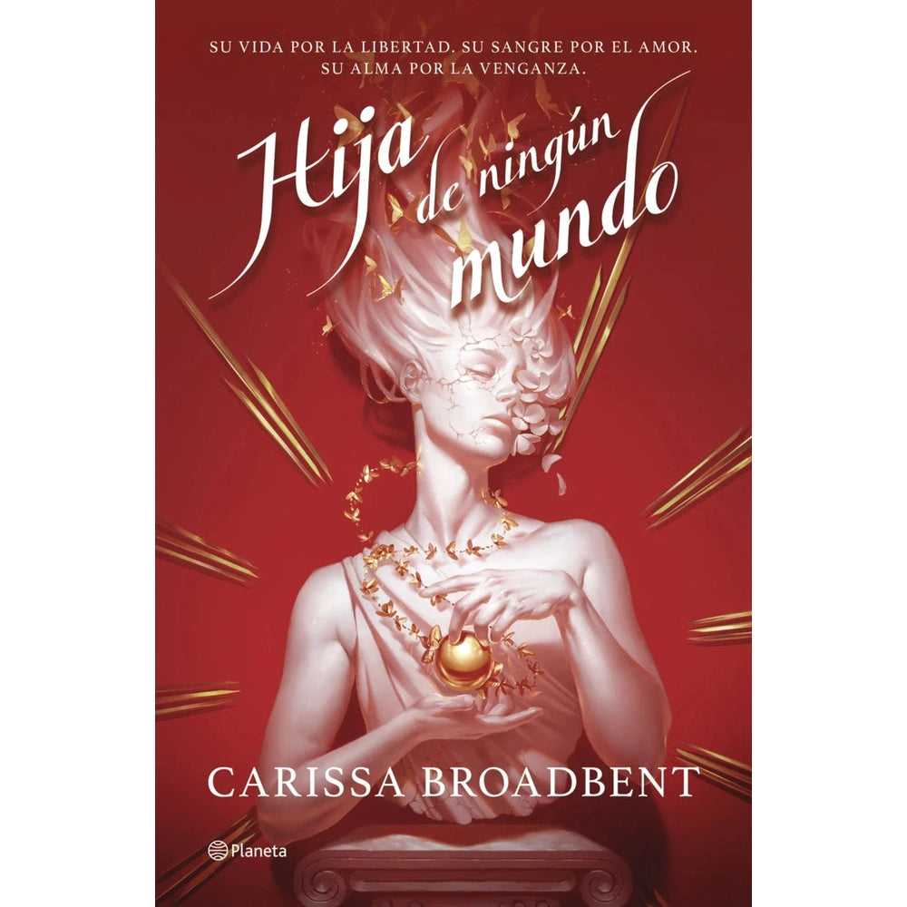Libro Hija De Ningún Mundo De Carissa Broadbent - Planeta