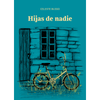 Libro Hijas De Nadie De Celeste Busso - Trazos De Aves
