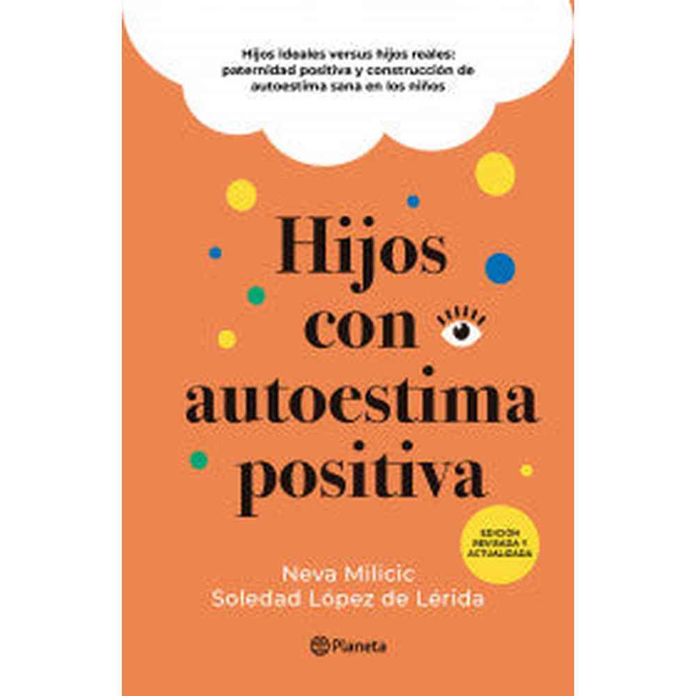 Libro Hijos con autoestima positiva de Neva Milicic - Planeta