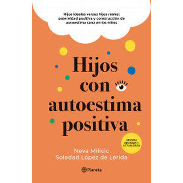 Libro Hijos con autoestima positiva de Neva Milicic - Planeta
