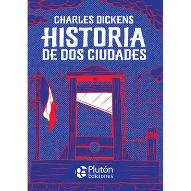 Libro Historia De Dos Ciudades (Tapa Dura) De Charles Dickens - Plutón