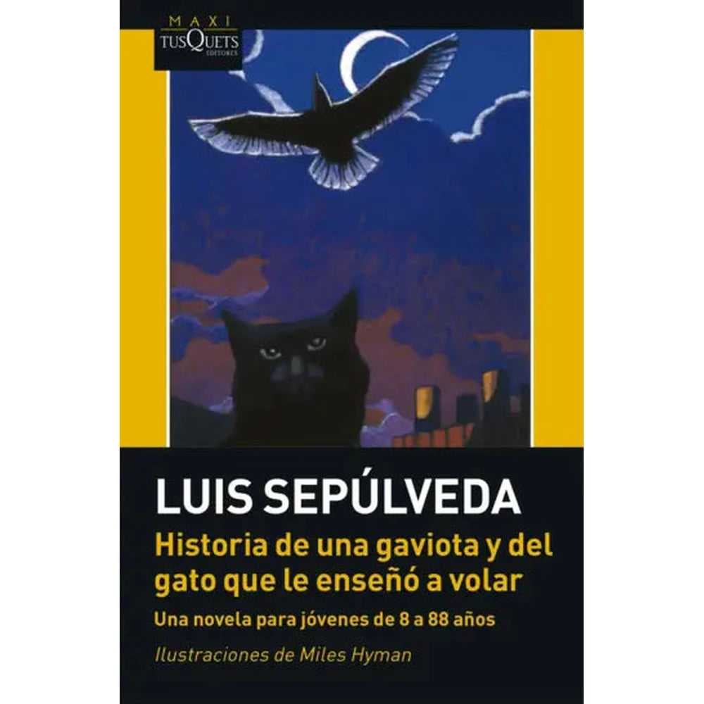 Libro Historia De Una Gaviota Y Del Gato Que Le Enseño A Volar De Luis Sepúlveda - Tusquets