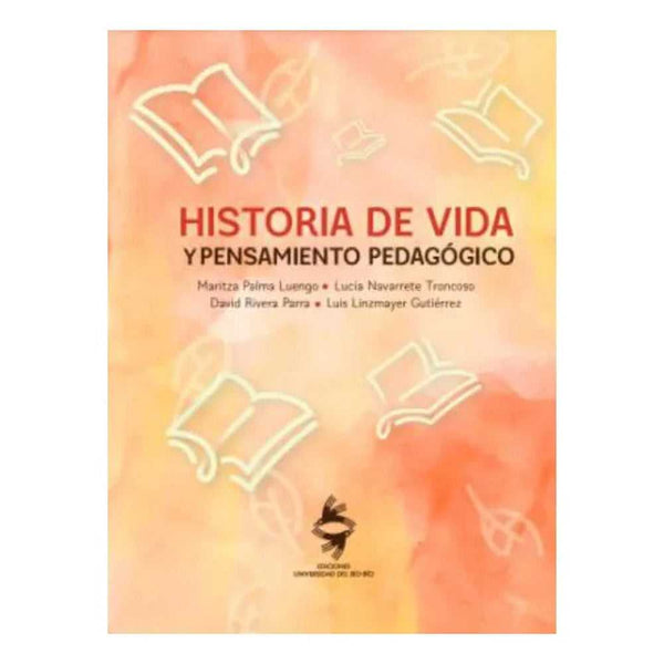 Libro Historia De Vida Y Pensamiento Pedagógico de Varios Autores