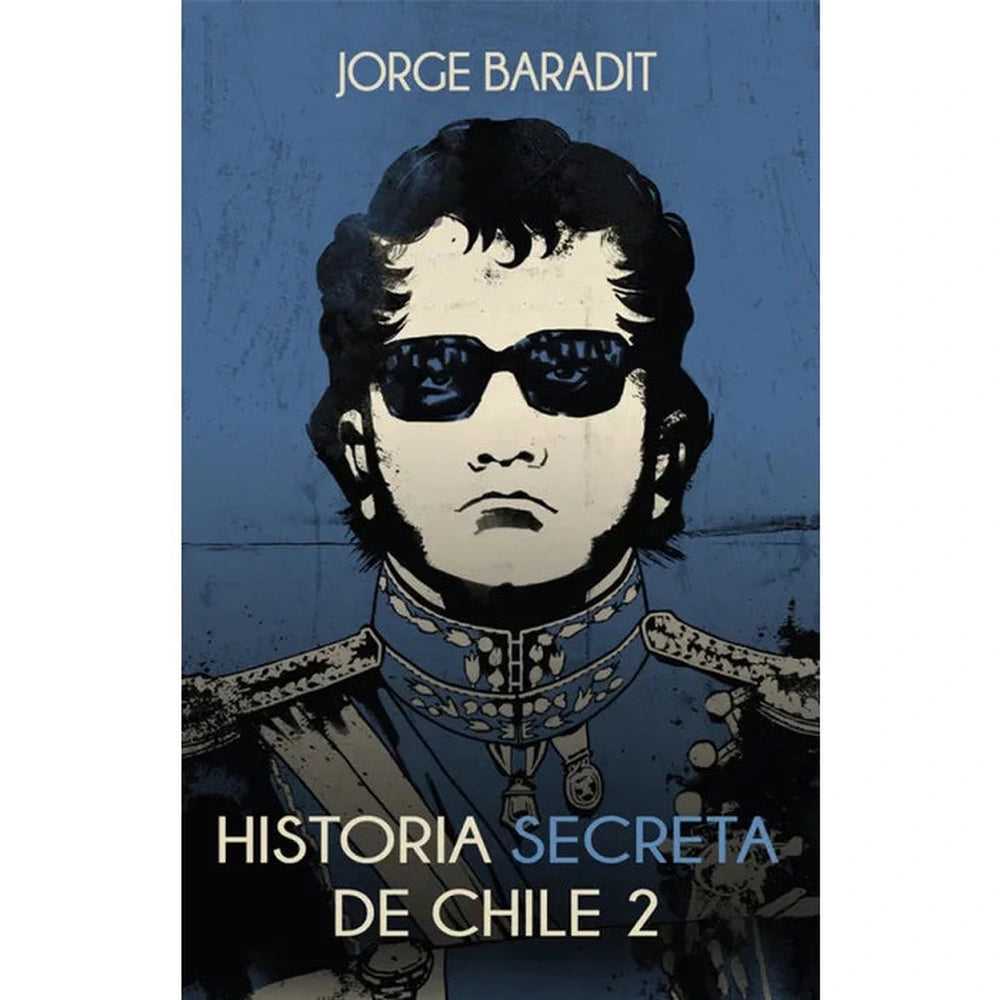 Libro Historia Secreta De Chile 2 de Jorge Baradit - SUDAMERICANA