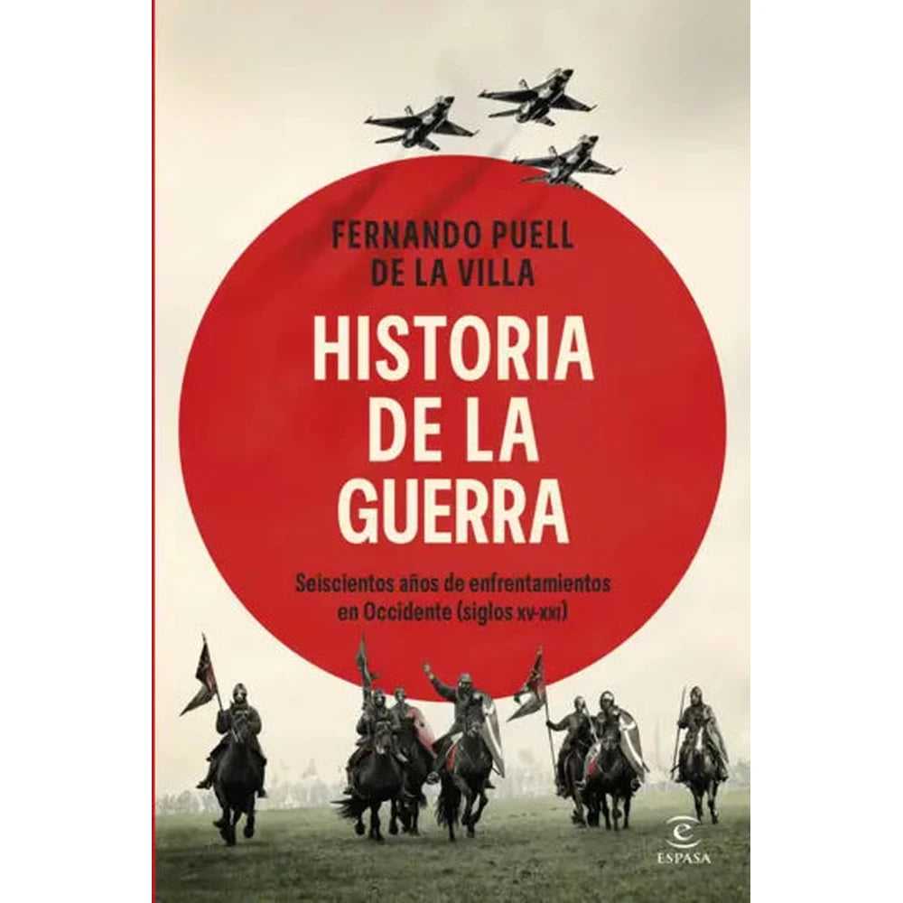 Libro Historia de la guerra de Fernando Puell de la Villa - ESPASA
