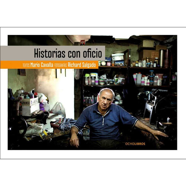 Libro Historias Con Oficio de Cavalla, Mario; Salgado, Richard