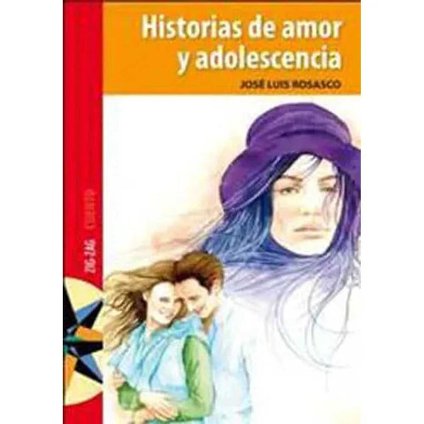 Libro Historias De Amor Y Adolescencia de José Luis Rosasco