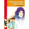 Libro Historias De Amor Y Adolescencia De José Luis Rosasco