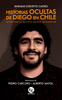 Libro Historias ocultas de Diego en Chile de Enrique Corvetto Castro - Trayecto Comunicaciones
