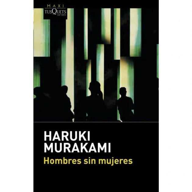 Libro Hombres Sin Mujeres Haruki Murakami - Tusquets