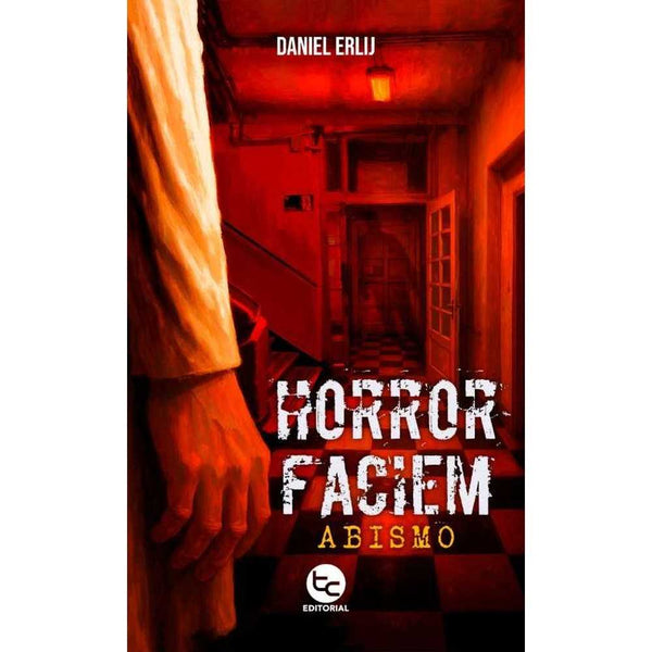 Libro Horror Faciem: Abismo De Daniel Erlij - Trayecto Editorial