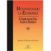 Libro Humanizando La Economia De German Polanco Iturriaga - Ediciones Ta Y Ta