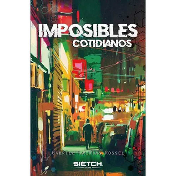 Libro Imposibles Cotidianos de Gabriel Saldías Rossel