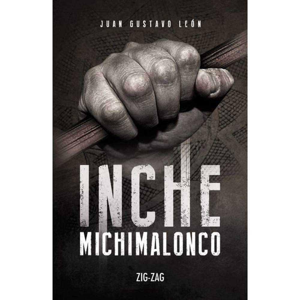 Libro Inche Michimalonco De Juan León - Zig Zag