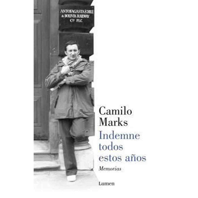 Libro Indemne Todos Estos Años De Camilo Marks