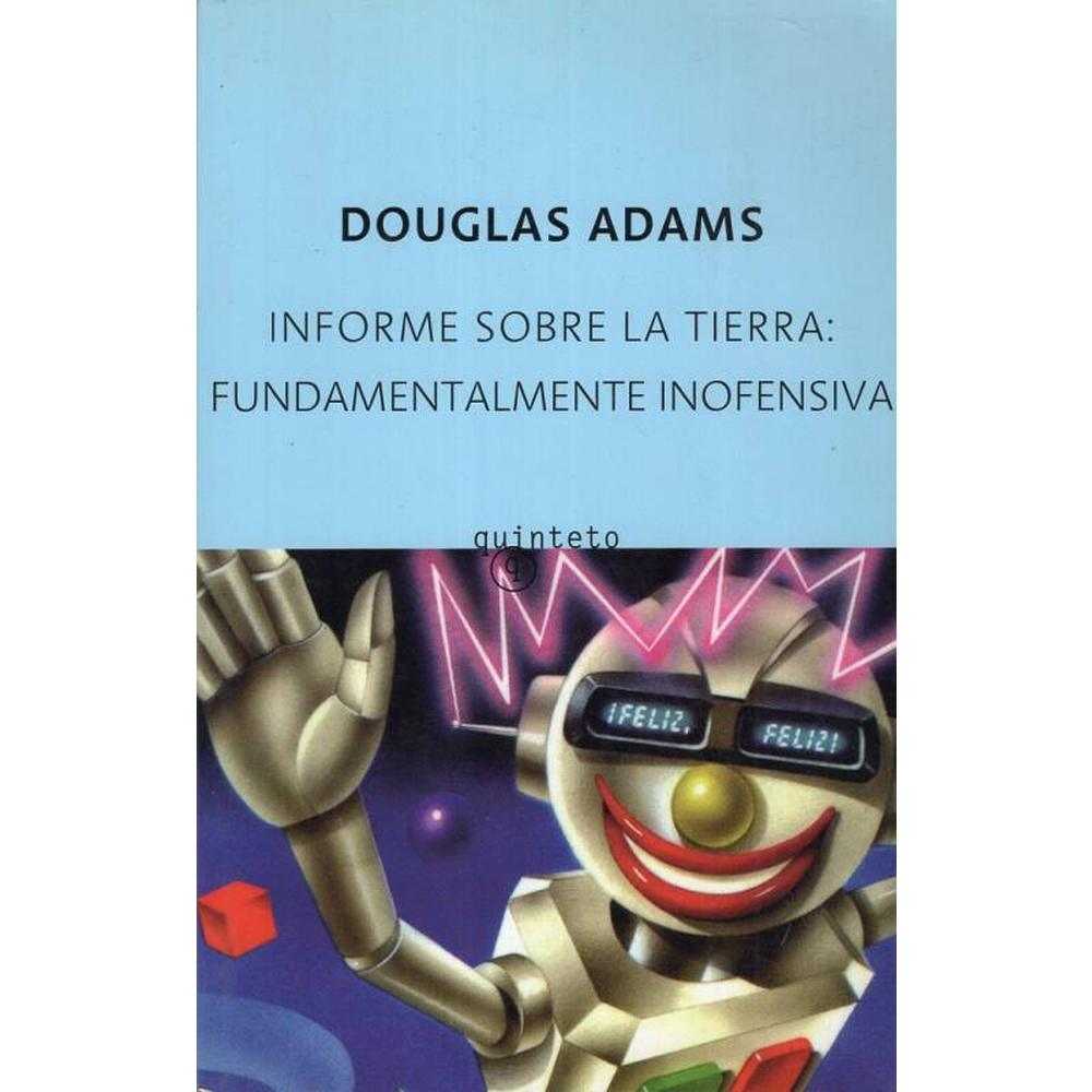 Libro Informe Sobre La Tierra: Fundamentalmente Inofensiva - QUINTETO