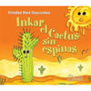 Libro Inkar El Cactus Sin Espinas De Ried Goycolea Trinidad - Nueva Patris
