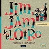 Libro Jim Jam Y El Otro Pólvora Y Chimangos De Aguirre, Max - Pictus