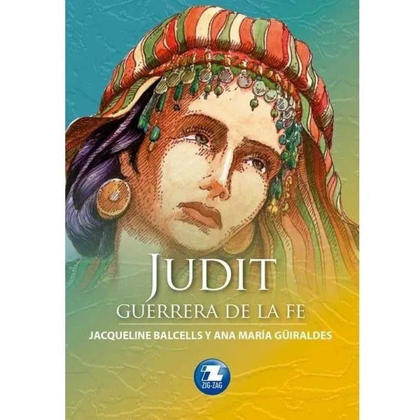 Libro Judit, Guerrera De La Fe de J. Balcells Y A. M. Güiraldes - ZIGZAG