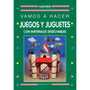 Libro Juegos Y Juguetes Con Materiales Desechables De Sandra Quintero