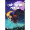 Libro Kara Y La Tierra Prohibida De G.H. Blanc - Aurea