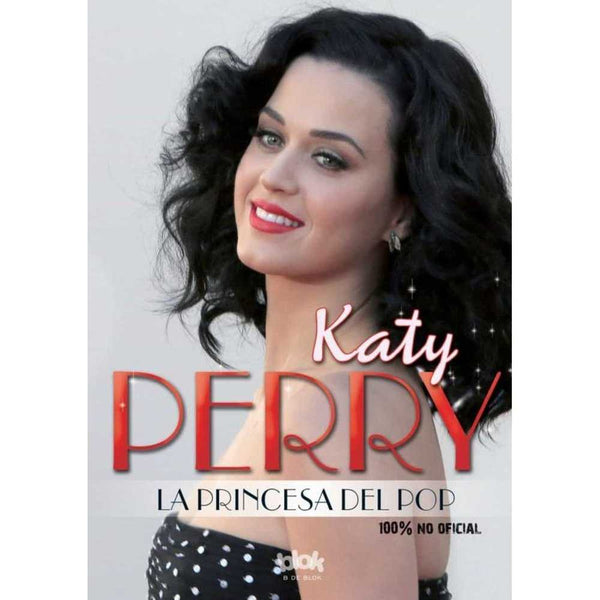 Libro Katy Perry La Princesa Del Pop - B DE BLOCK