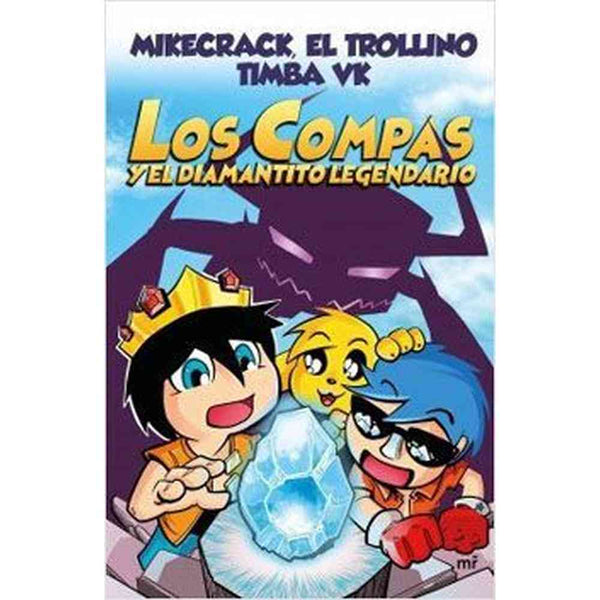 Libro LOS COMPAS Y EL DIAMANTITO LEGENDARIO de MIKECRACK, EL TROLLINO, TIMBA VK - Mr