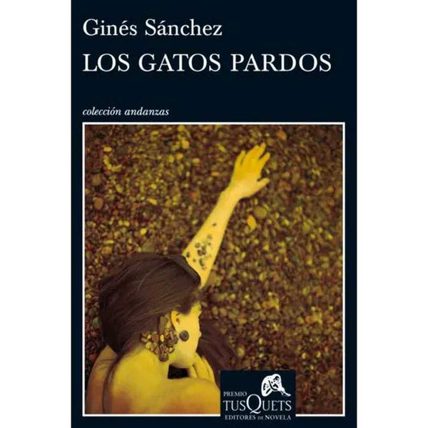 Libro LOS GATOS PARDOS de Ginés Sánchez - TusQuets