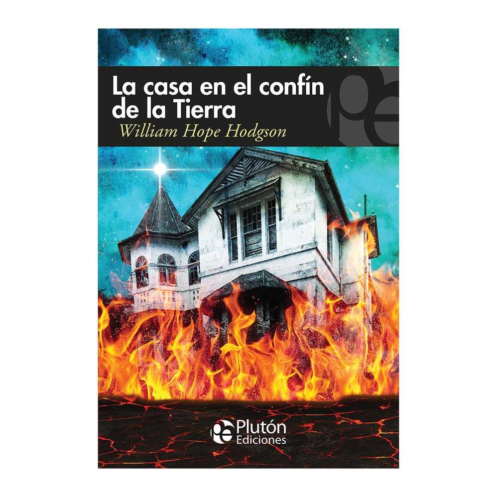 Libro La Casa En El Confín De La Tierra de William Hope Hodgson - PLUTÓN