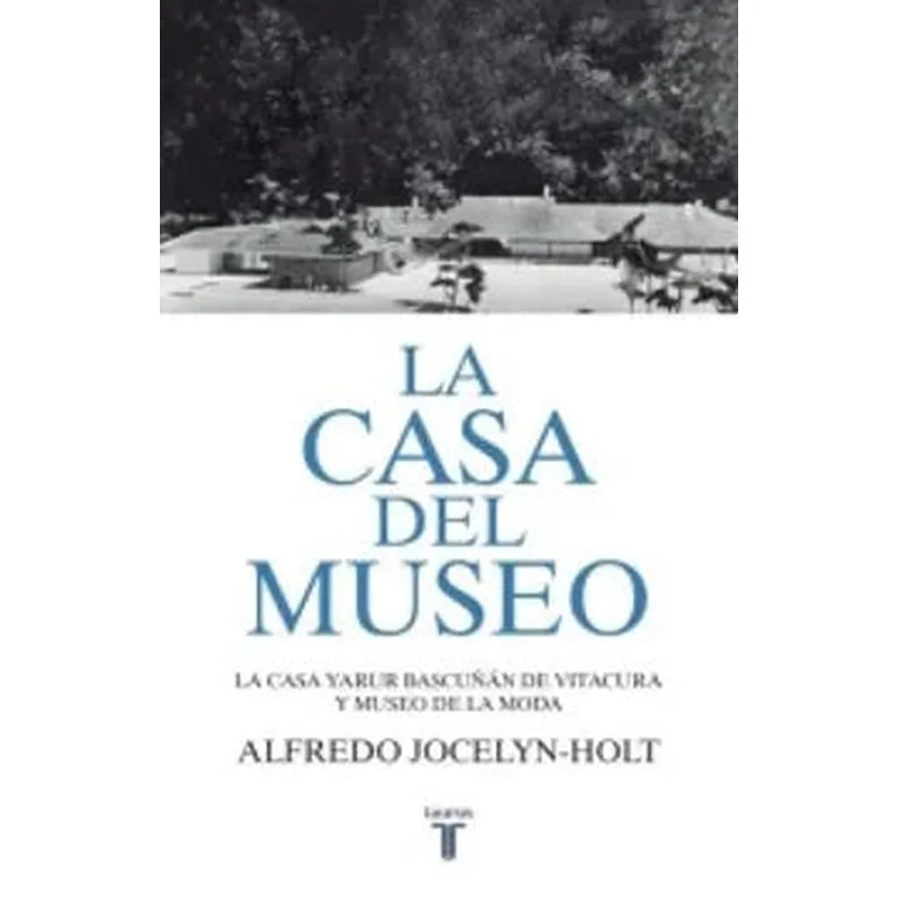 Libro La Casa del Museo de Alfredo Jocelyn-Holt