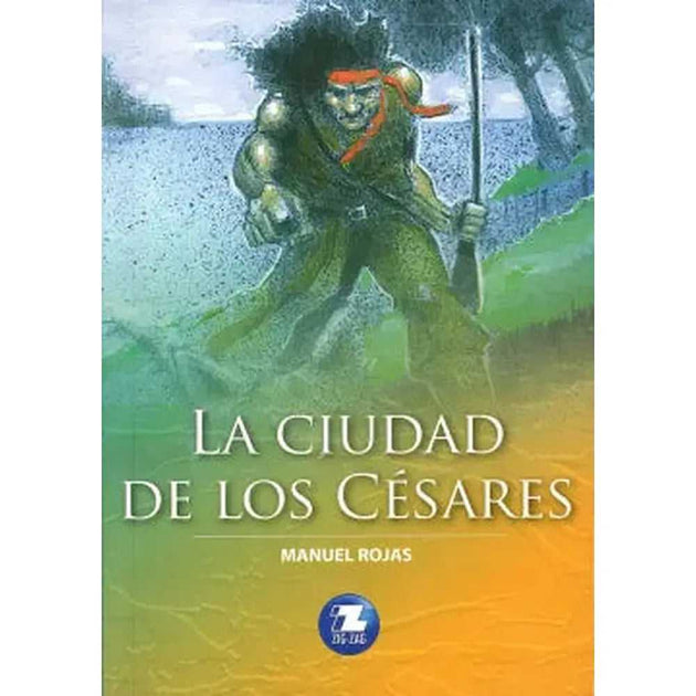 Libro La Ciudad De Los Césares de Manuel Rojas - ZIGZAG