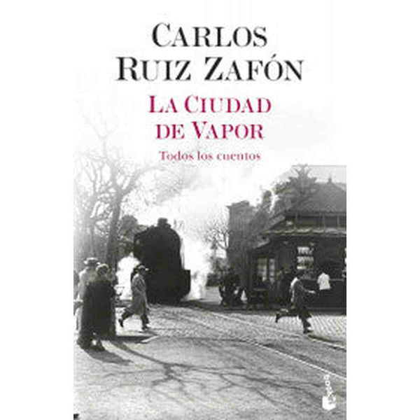 Libro La Ciudad De Vapor de Carlos Ruiz Zafón - Booket