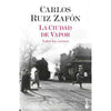 Libro La Ciudad De Vapor De Carlos Ruiz Zafón - Booket