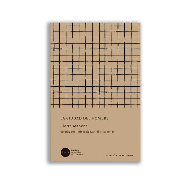 Libro La Ciudad Del Hombre De Pierre Manent - Ies