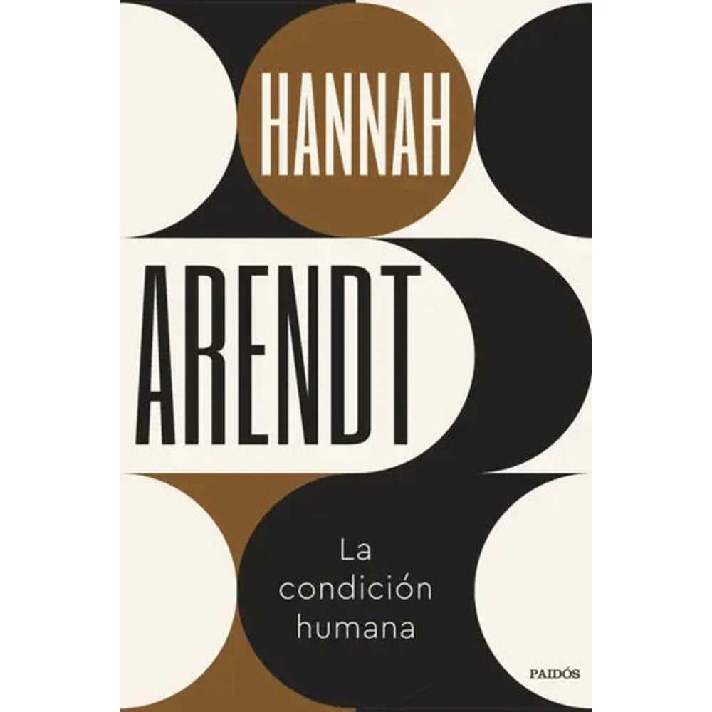 Libro La Condición Humana De Hannah Arendt - Paidós