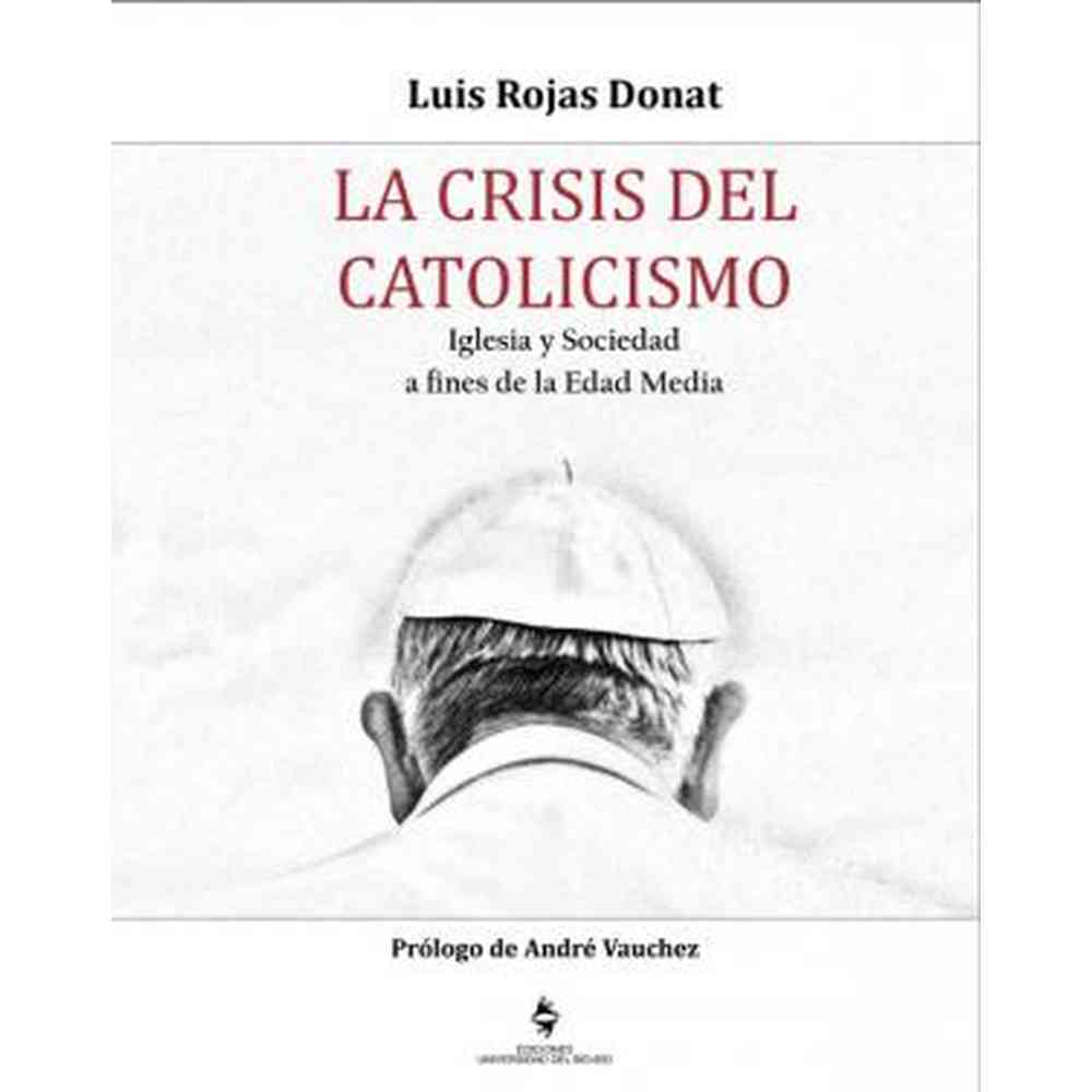 Libro La Crisis Del Catolicismo de Luis Rojas Donat