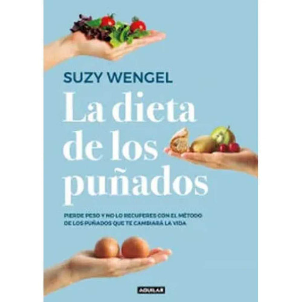 Libro La Dieta De Los Puñados de Suzy Wengel
