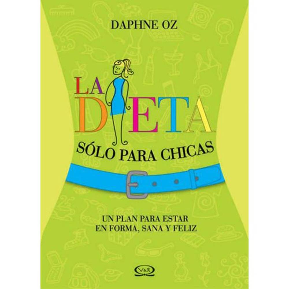 Libro La Dieta Solo Para Chicas De Daphne Oz - Vergara Y Riba