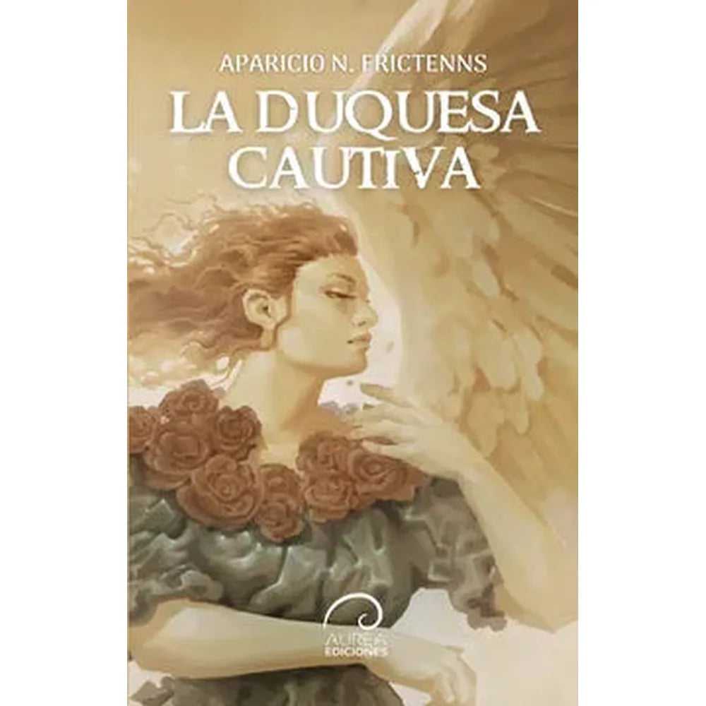 Libro La Duquesa Cautiva de Aparicio N. Frictenns