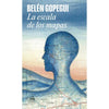 Libro La Escala De Los Mapas (Tapa Dura) De Belén Gopegui - Random House