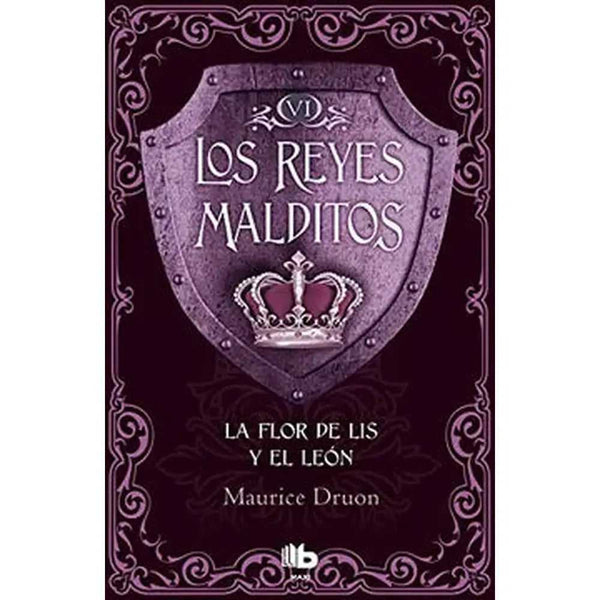 Libro La Flor de lis y el León Los Reyes Malditos 6 de Maurice Druon