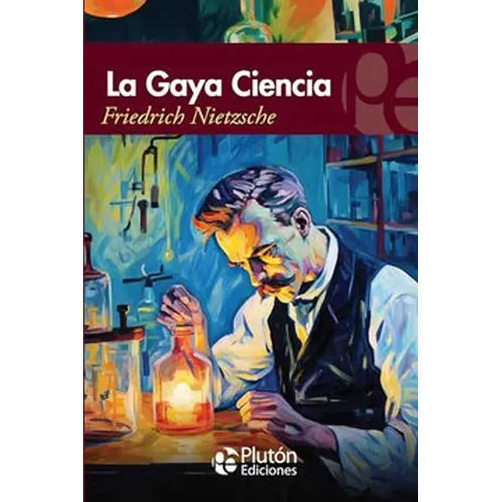 Libro La Gaya Ciencia de Friedrich Nietzsche - PLUTÓN