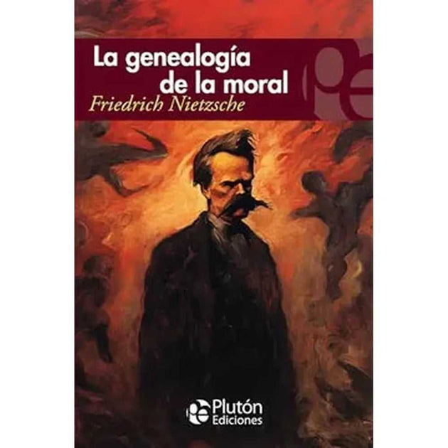 Libro La Genealogía De La Moral De Friedrich Nietzsche - Plutón
