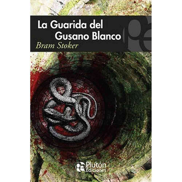 Libro La Guarida Del Gusano Blanco de Bram Stoker - PLUTÓN