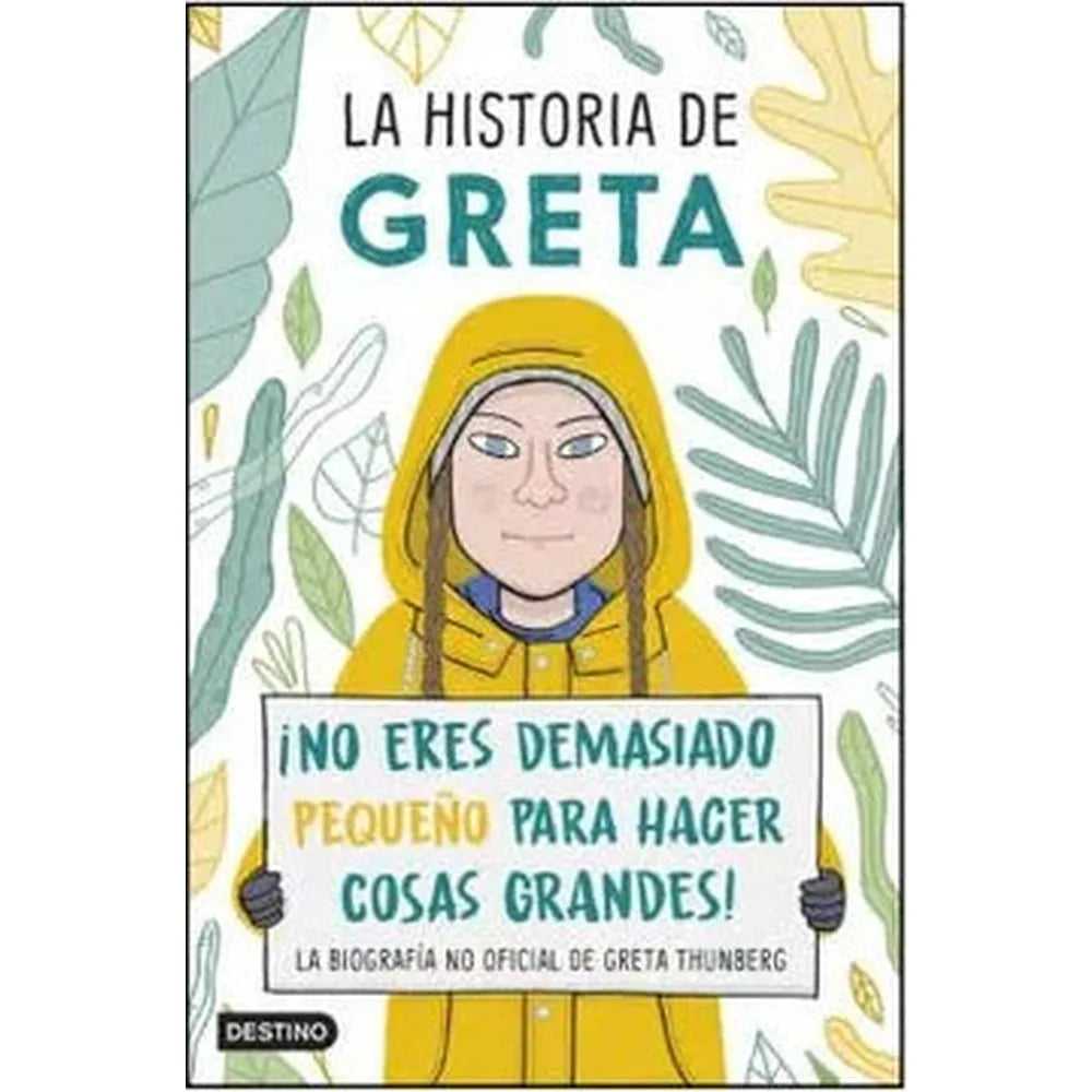 Libro La Historia de Greta¡ No Eres Demasiado Pequeño Para Hacer Cosas Grandes de Valentina Camerini - Destino