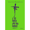 Libro La Hora De Los Lobos De Mario Mendoza - Planeta