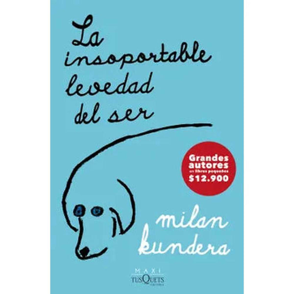 Libro La Insoportable Levedad del ser de Milan Kundera - Booket
